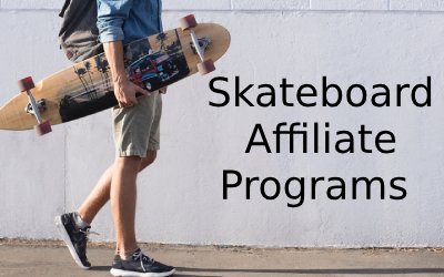 Skateboard Affiliate Marketing Programs