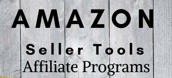 Amazon Seller Tools Affiliate Programs